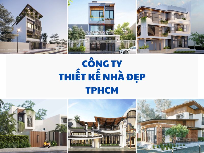 TOP 10+ Các công ty thiết kế nhà đẹp tại TPHCM uy tín hàng đầu